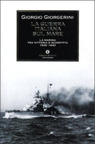 9788804501503-la-guerra-italiana-sul-mare_copertina_piatta_fo.jpg